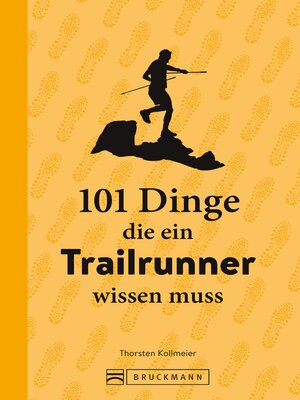 cover image of 101 Dinge, die ein Trailrunner wissen muss